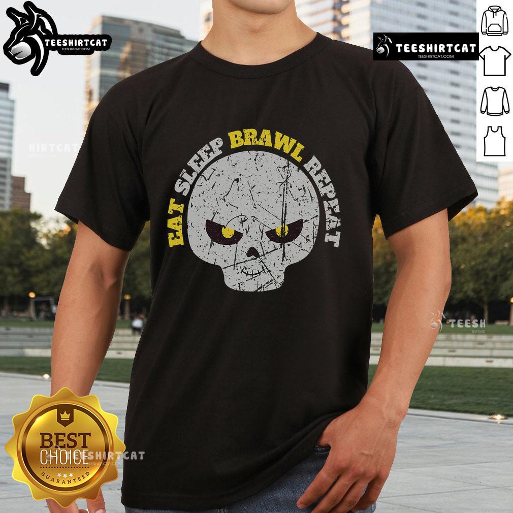 Alt Text: Nice Eat Sleep Brawl Repeat Win Fight Brawl Repeat Skull T-Shirt design featuring bold text and a skull graphic.