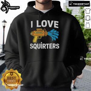 Funny 'I Love Squirters' water gun hoodie for adults, perfect for humor and playful style at casual events.