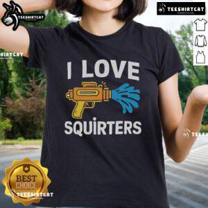 Funny 'Nice I Love Squirters' water gun tee for ladies, perfect for adult humor and summer fun.