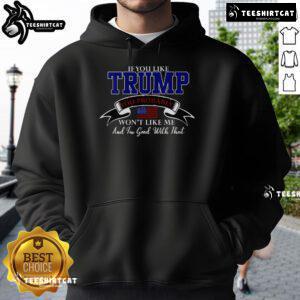 Person wearing a 'Nice If You Like Trump' hoodie, showcasing a bold political statement and unique style.