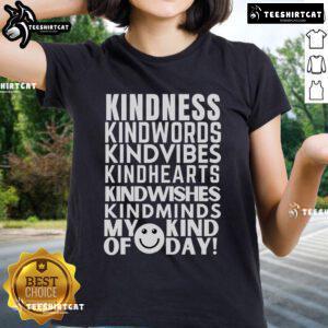 Nice Kindness My Kind of Day Ladies Tee featuring a cheerful design perfect for casual outings and showcasing kindness.