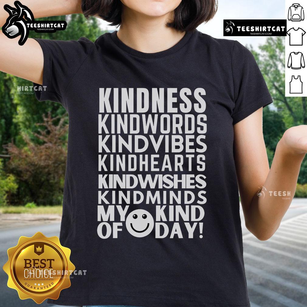 Nice Kindness My Kind of Day Ladies Tee featuring a cheerful design perfect for casual outings and showcasing kindness.