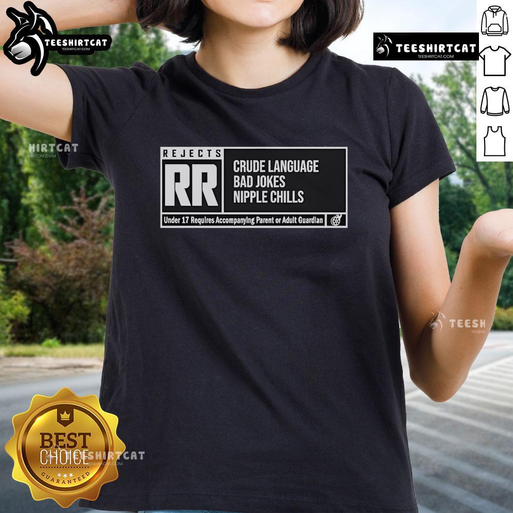 Nice RR Rating Ladies Tee featuring crude language and bad jokes from The Reel Rejects, perfect for fans of humor.