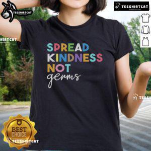 Womens tee with 'Spread Kindness Not Germs' slogan, promoting positivity and health awareness in a stylish design.