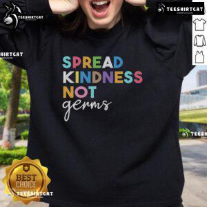 Cozy sweatshirt featuring 'Spread Kindness Not Germs' message, perfect for promoting kindness and health during cold weather.