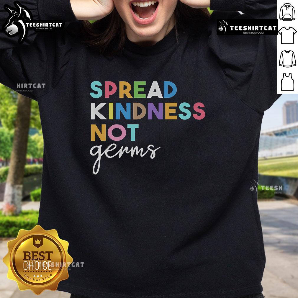 Cozy sweatshirt featuring 'Spread Kindness Not Germs' message, perfect for promoting kindness and health during cold weather.