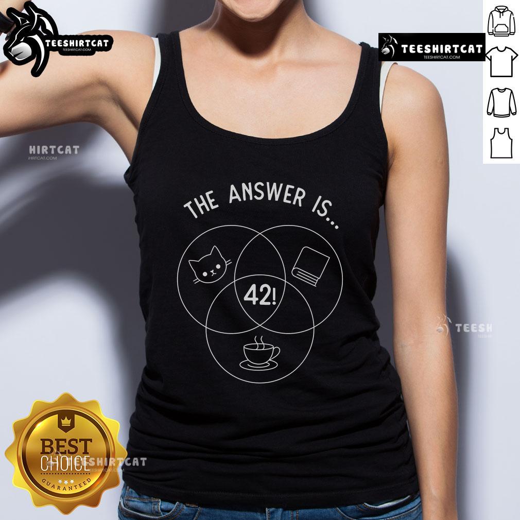 Nice The Answer Is 42 Cats tank top featuring a playful design with cats and a humorous text graphic.