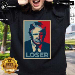 Official Anti-Trump Obama Hope Poster Loser Sweatshirt featuring bold graphics and a political statement design.