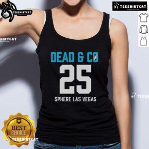 Official Dead Company Sphere Las Vegas 2025 I Need A Miracle Tank Top featuring vibrant graphics and comfortable design.