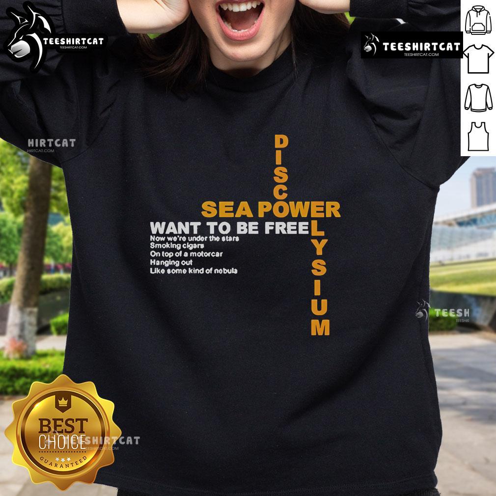 Official Disco Elysium Sea Power Want To Be Free Sweatshirt featuring vibrant design and cozy fit for fans.