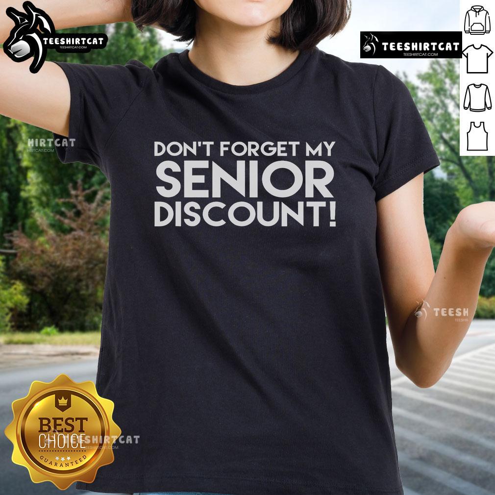 Official Don't Forget My Senior Discount Ladies Tee in vibrant colors, perfect for stylish seniors celebrating discounts.