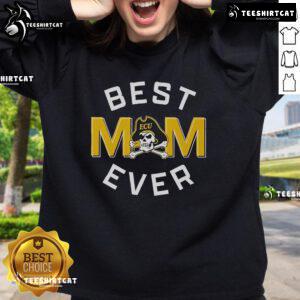 Official East Carolina Pirates Best Mom Ever Sweatshirt showcasing vibrant team colors and a cozy design for proud moms.