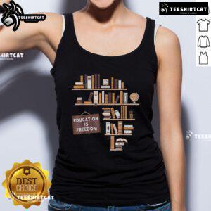 Official Education Is Freedom Tank Top featuring a bold graphic design promoting educational empowerment.