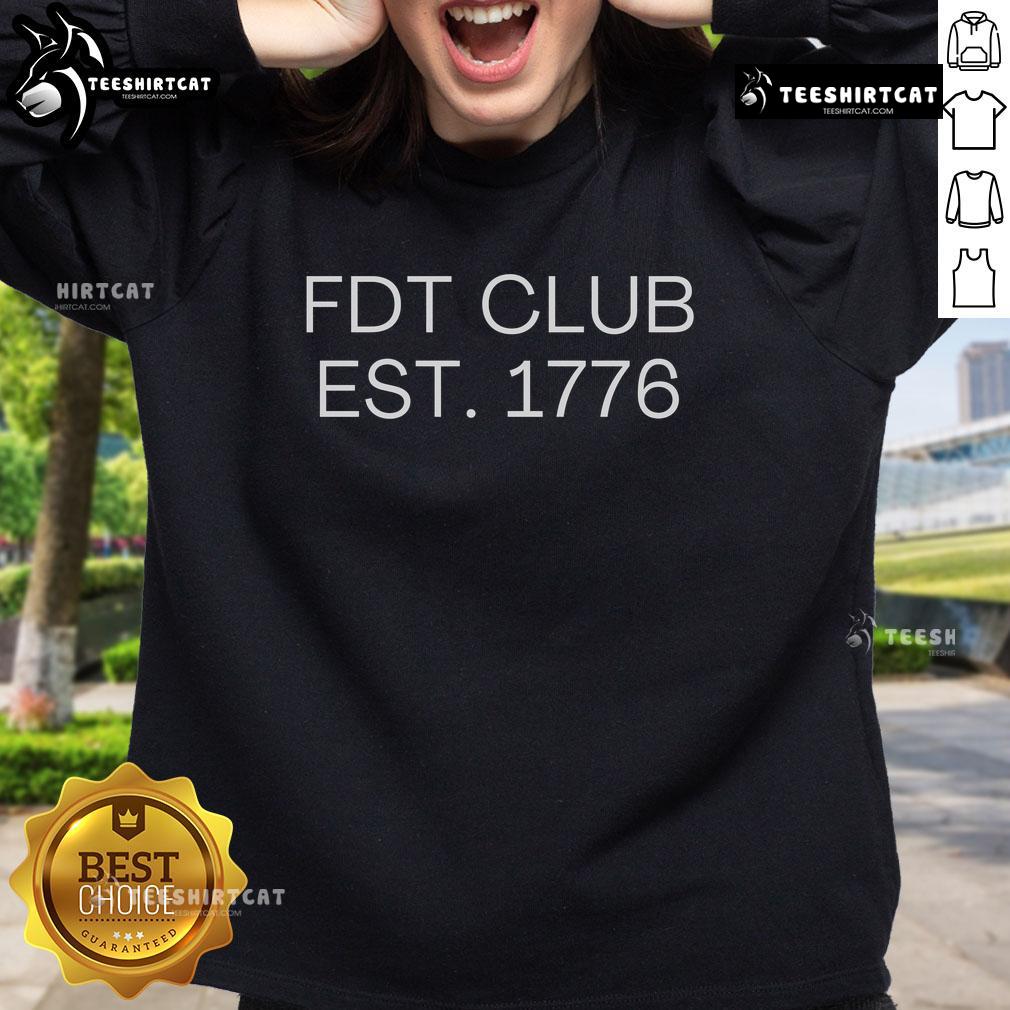 Official FDT Club Est 1776 Sweatshirt featuring a classic design and comfortable fit for stylish casual wear.