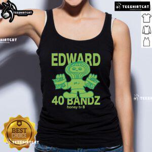 Official Honey TV Edward 40 Bandz tank top featuring a stylish design, perfect for casual wear and fan merchandise.