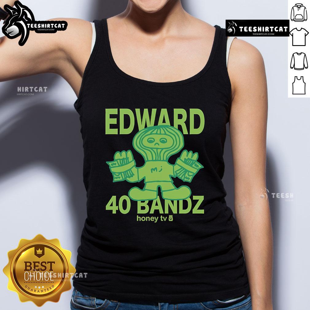 Official Honey TV Edward 40 Bandz tank top featuring a stylish design, perfect for casual wear and fan merchandise.