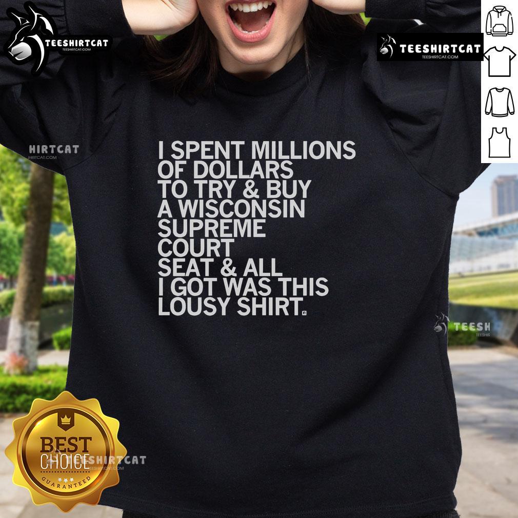 Official sweatshirt celebrating the purchase of a Wisconsin Supreme Court seat, featuring bold text and unique design.