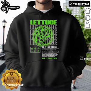 Official Lettuce Do It Like You Do Get It Together Hoodie featuring a stylish design, perfect for casual wear.