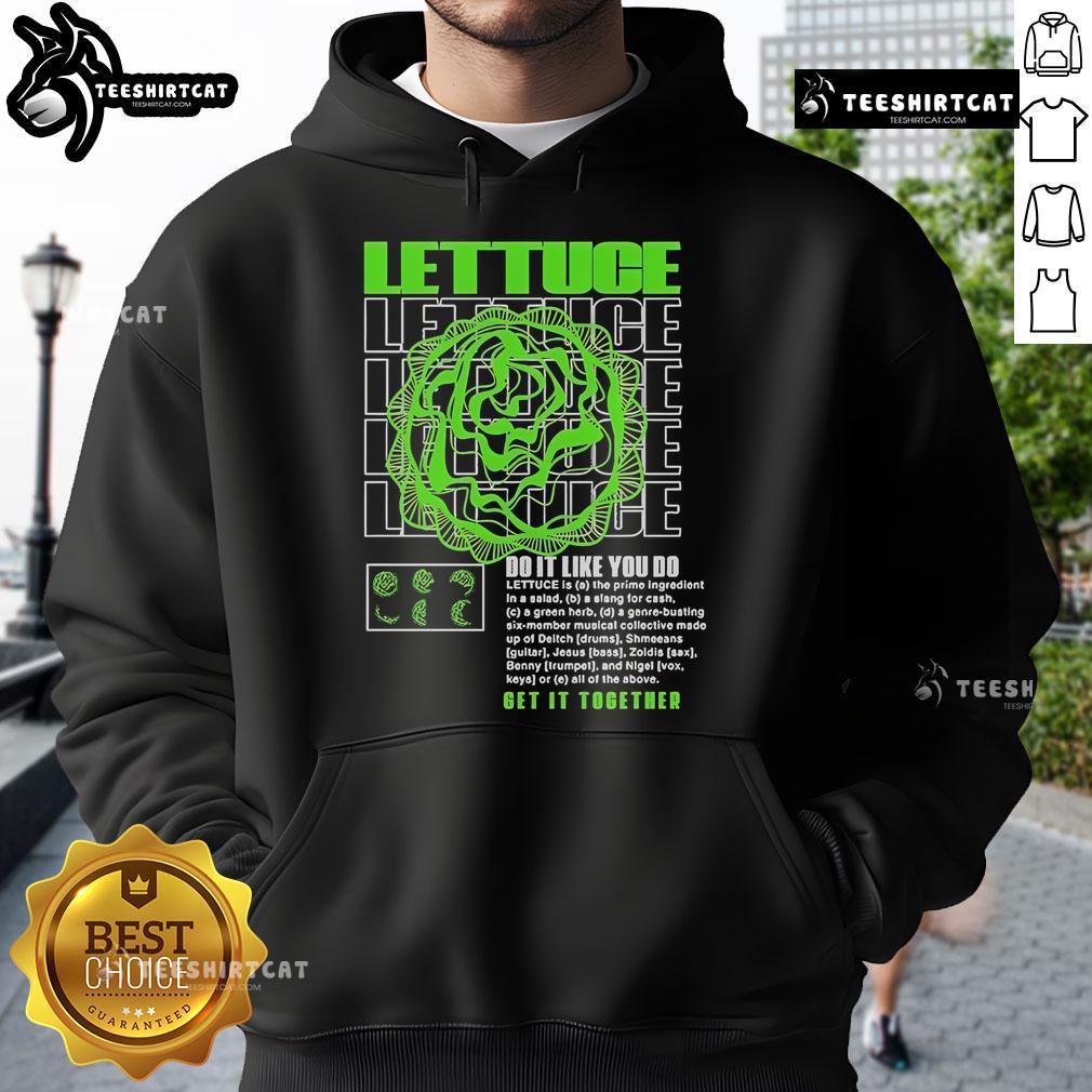 Official Lettuce Do It Like You Do Get It Together Hoodie featuring a stylish design, perfect for casual wear.