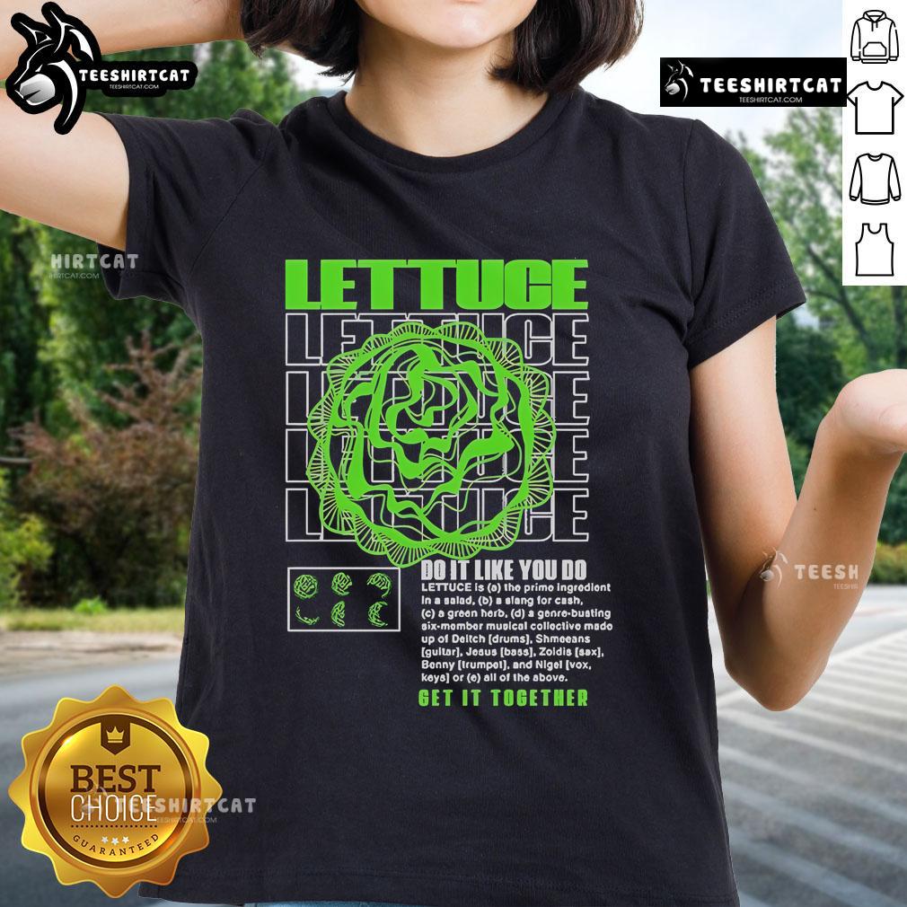 Alt Text: Official Lettuce Do It Like You Do Get It Together Ladies Tee featuring a stylish design for women.