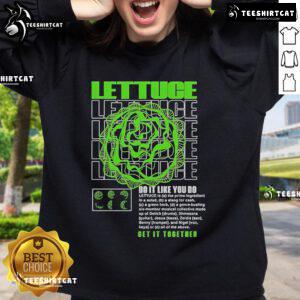 Cozy Official Lettuce Do It Like You Do Get It Together Sweatshirt in stylish design, perfect for casual wear.