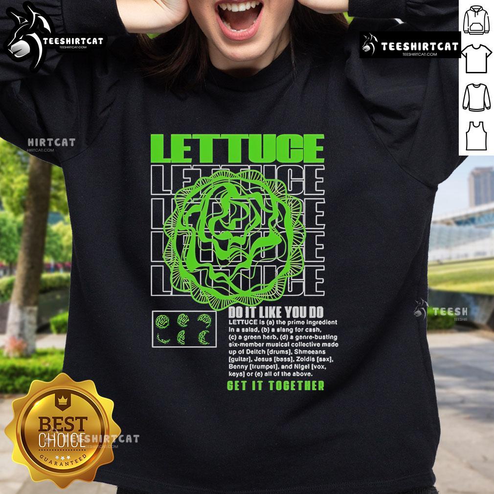 Cozy Official Lettuce Do It Like You Do Get It Together Sweatshirt in stylish design, perfect for casual wear.