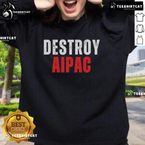 Official Lilly Gaddis Destroy AIPAC Sweatshirt featuring bold text design promoting activism and social justice.