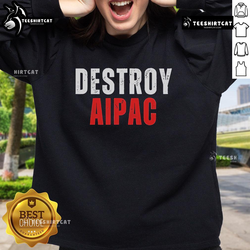 Official Lilly Gaddis Destroy AIPAC Sweatshirt featuring bold text design promoting activism and social justice.