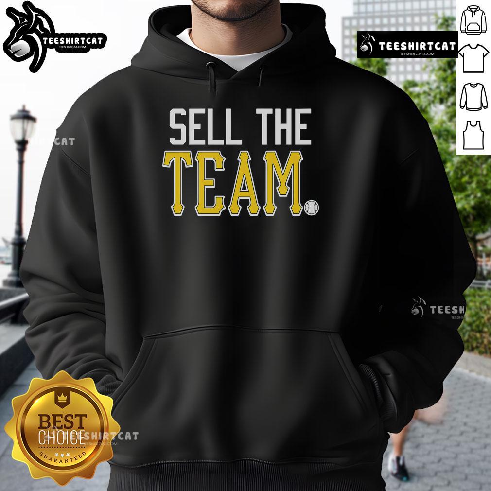 Alt Text: Official Sell The Team Baseball Hoodie featuring a stylish design and comfortable fit for fans and casual wear.