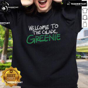 Alt Text: Official Welcome to the Glade Greenie Sweatshirt featuring a vibrant design and cozy fit for fans of the series.