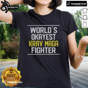 Alt Text: Official World's Okayest Krav Maga Fighter Ladies Tee featuring a stylish design for martial arts enthusiasts.