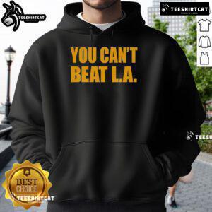 Official 'You Can't Beat LA' Hoodie featuring bold text design, perfect for fans of Los Angeles style and culture.