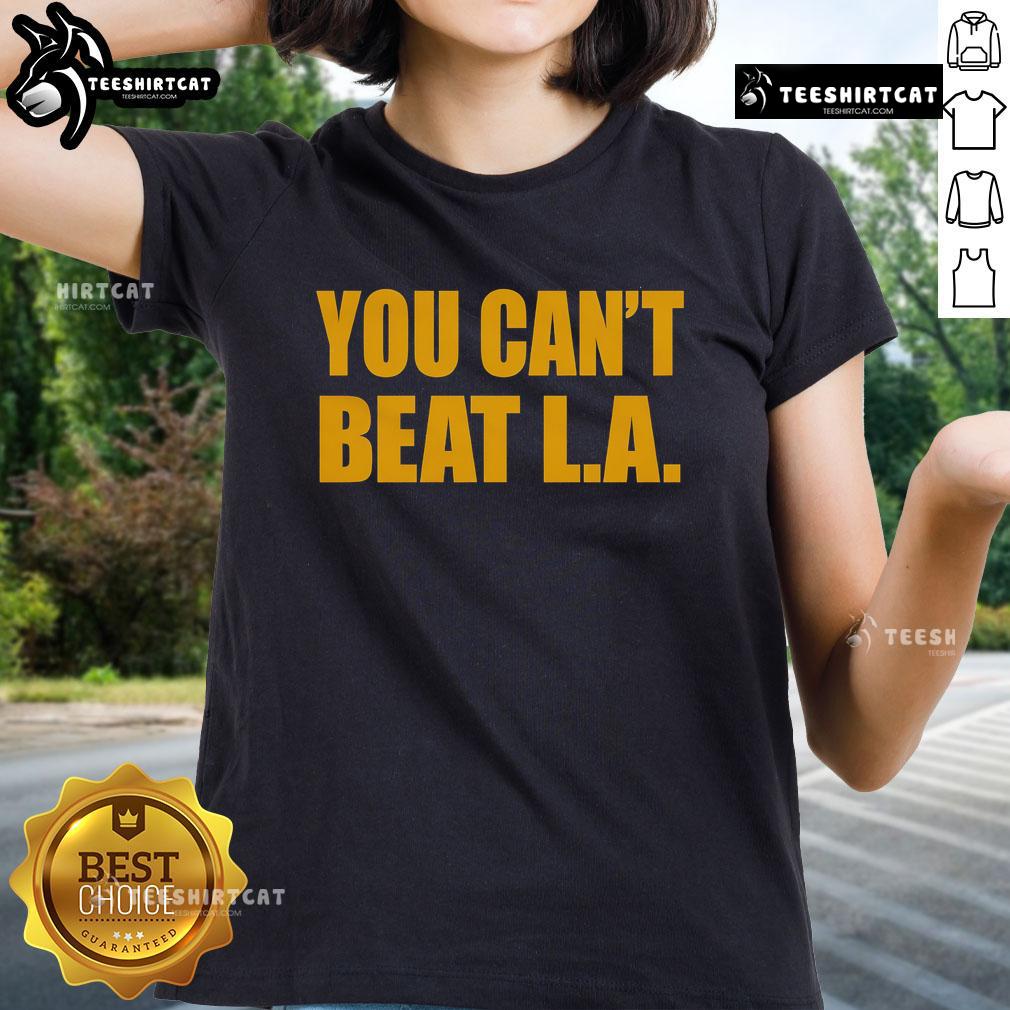 Official You Can't Beat LA Ladies Tee featuring bold graphics and a stylish design for Los Angeles fans.