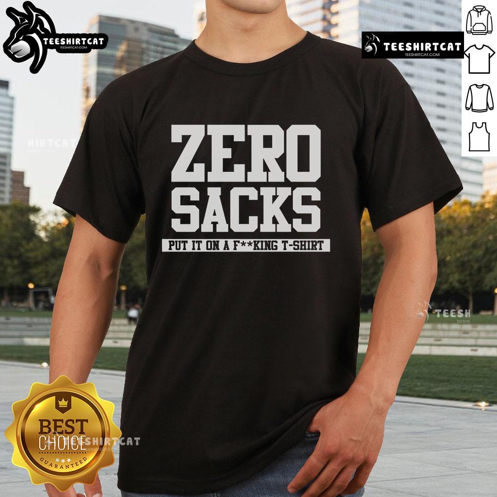 Official Zero Sacks t-shirt design featuring bold text and graphic, perfect for fans of the Zero Sacks movement.