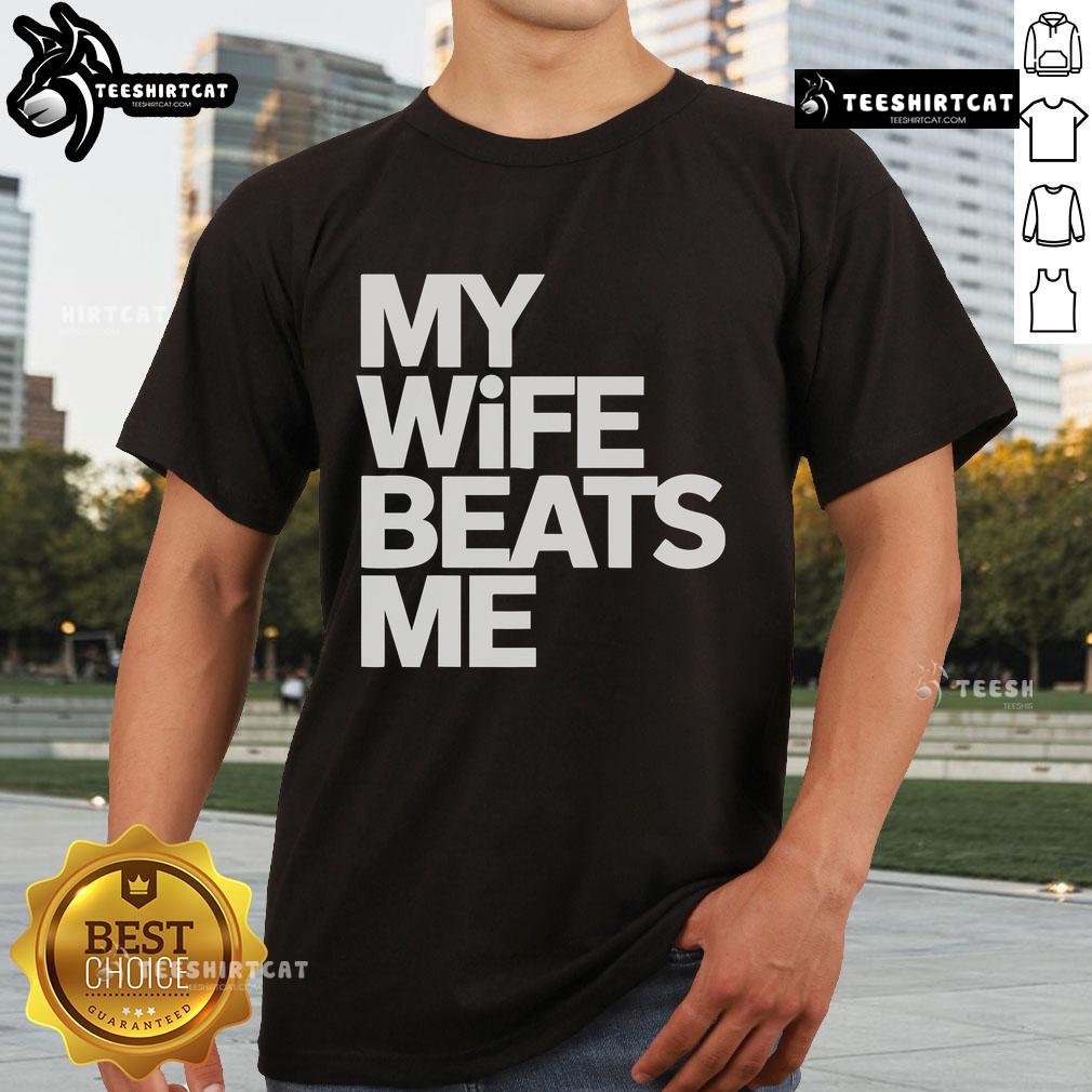 Original My Wife Beats Me Husband Funny T-Shirt design featuring humorous text for lighthearted couples.