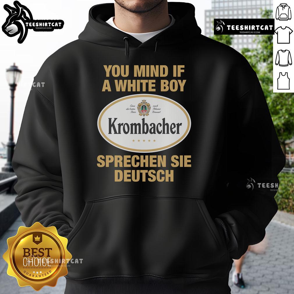 Premium 'You Mind If A White Boy Sprechen Sei Deutsch' hoodie featuring bold graphic design and comfortable fit.