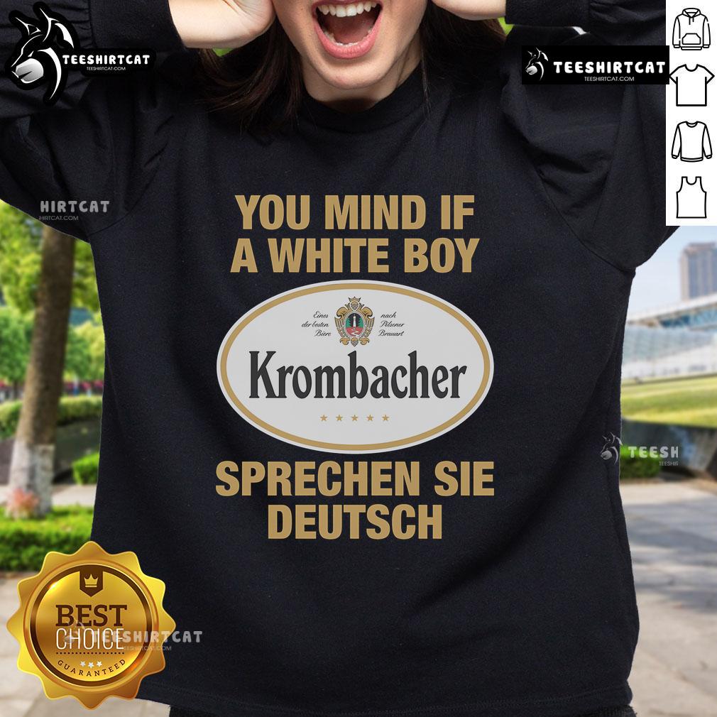 Premium 'You Mind If A White Boy Sprechen Sei Deutsch' Sweatshirt showcasing a stylish design for German language lovers.