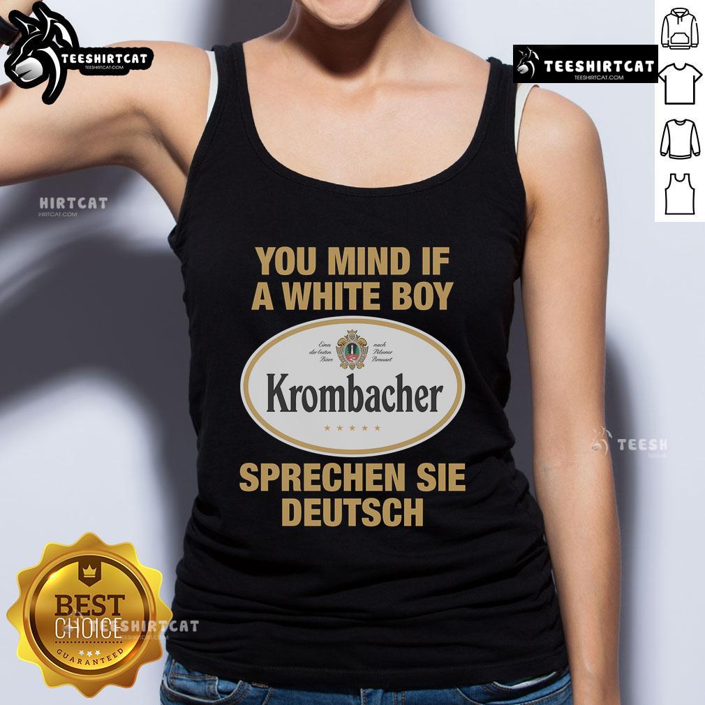Premium You Mind If A White Boy Sprechen Sei Deutsch Tank Top showcasing a stylish design for language enthusiasts.