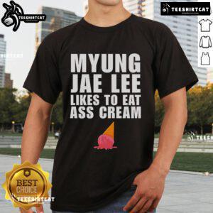 Alt Text: Good Myung Jae Lee Likes To Eat As Cream T-Shirt featuring a playful design, perfect for fans of quirky fashion.