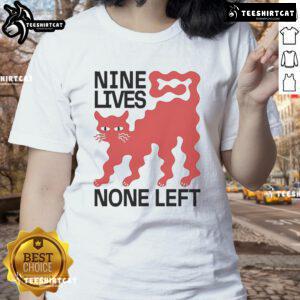 Good Nine Lives None Left Cat Ladies Tee featuring a playful cat graphic perfect for feline enthusiasts.