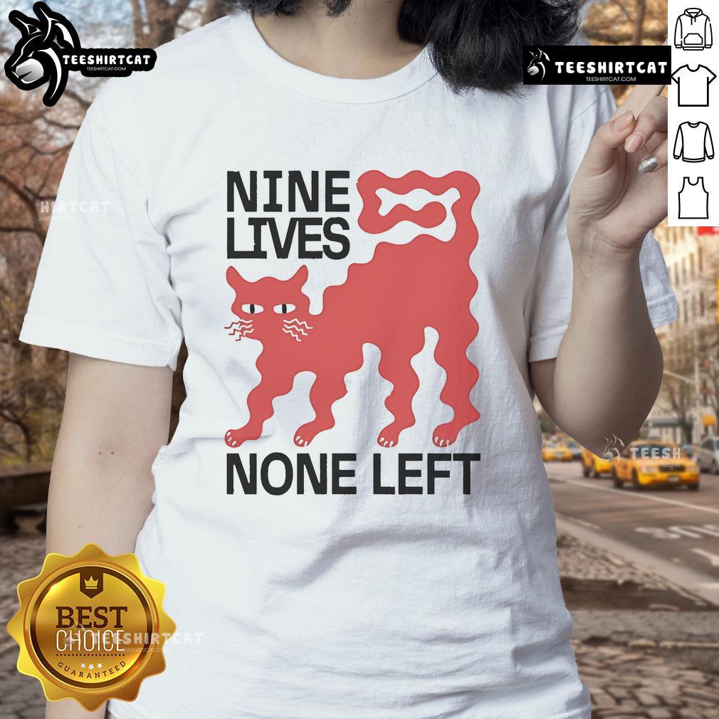 Good Nine Lives None Left Cat Ladies Tee featuring a playful cat graphic perfect for feline enthusiasts.