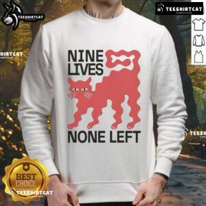 Alt Text: Good Nine Lives None Left Cat Sweatshirt featuring a playful cat graphic, perfect for cat lovers and cozy outfits.
