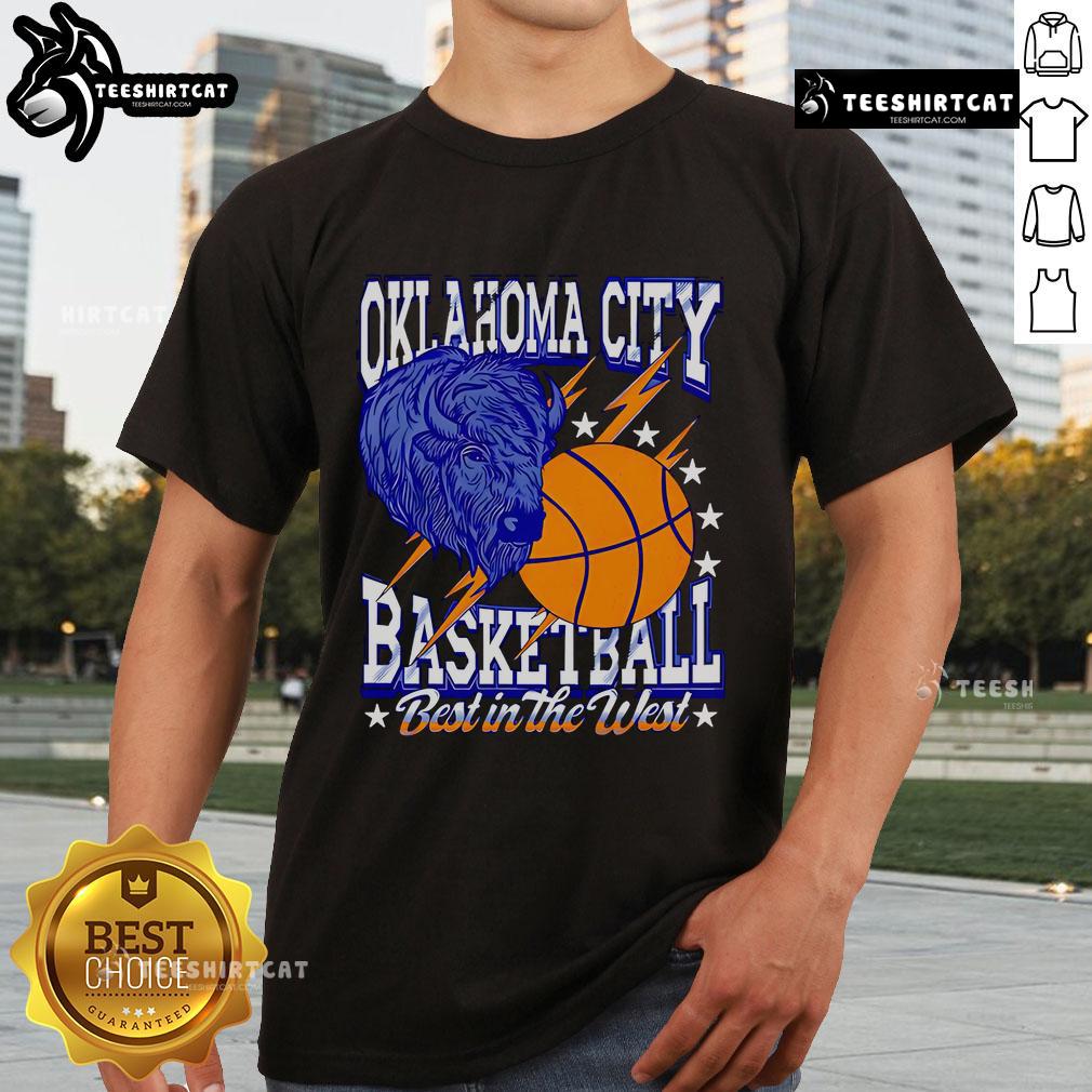 Good Oklahoma City Basketball Best In The West T-Shirt featuring vibrant colors and a bold design celebrating OKC pride.