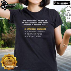 Women's tee featuring 'Hot: The Pittsburgh Pirates Care About Building A Winning Team' design, perfect for fans.