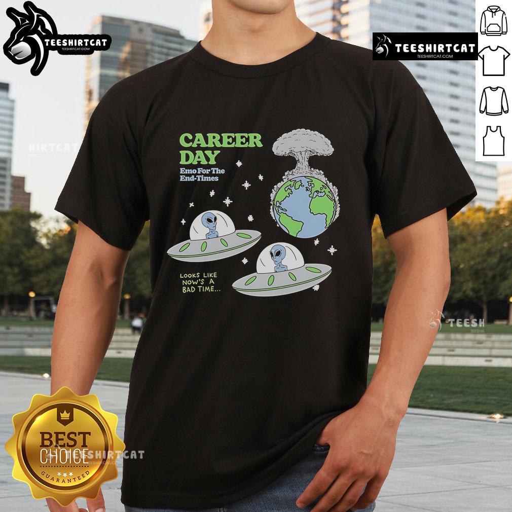 Nice Alien Career Day Emo for the End-Times T-Shirt featuring a whimsical alien design perfect for unique fashion lovers.