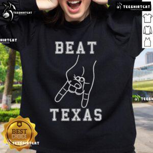 Nice Horns Down Beat Texas football sweatshirt, perfect for fans showing team spirit and rivalry pride.