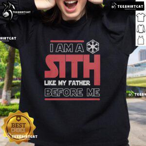 Stylish 'Nice, I'm a Sith Like My Father Before Me' Star Wars sweatshirt featuring iconic Sith imagery and bold text.
