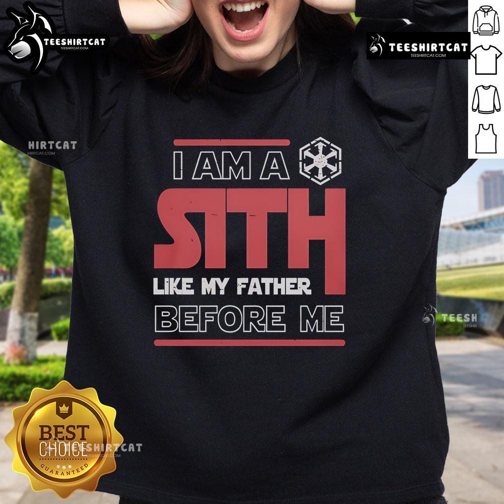 Stylish 'Nice, I'm a Sith Like My Father Before Me' Star Wars sweatshirt featuring iconic Sith imagery and bold text.