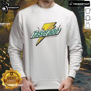 Stylish Nice Taserade Taste of Compliance Sweatshirt featuring bold graphic design, perfect for casual wear.