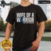 Nice Wife Of A Warrior blue ribbon colon cancer awareness t-shirt showcasing support for cancer fighters and survivors.